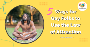 Gay Men and the Law of Attraction