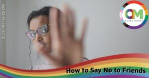 How to Say No to Your Friends