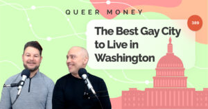 The Best Gay City to Live in Washington | Queer Money