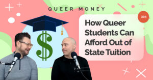 11 Ways Queer Students Can Afford Out-of-State Tuition | Queer Money